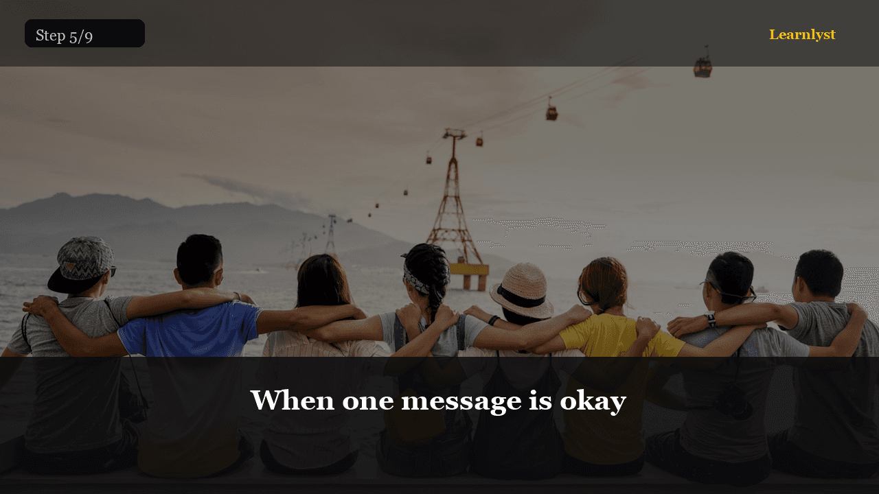 When one message is okay