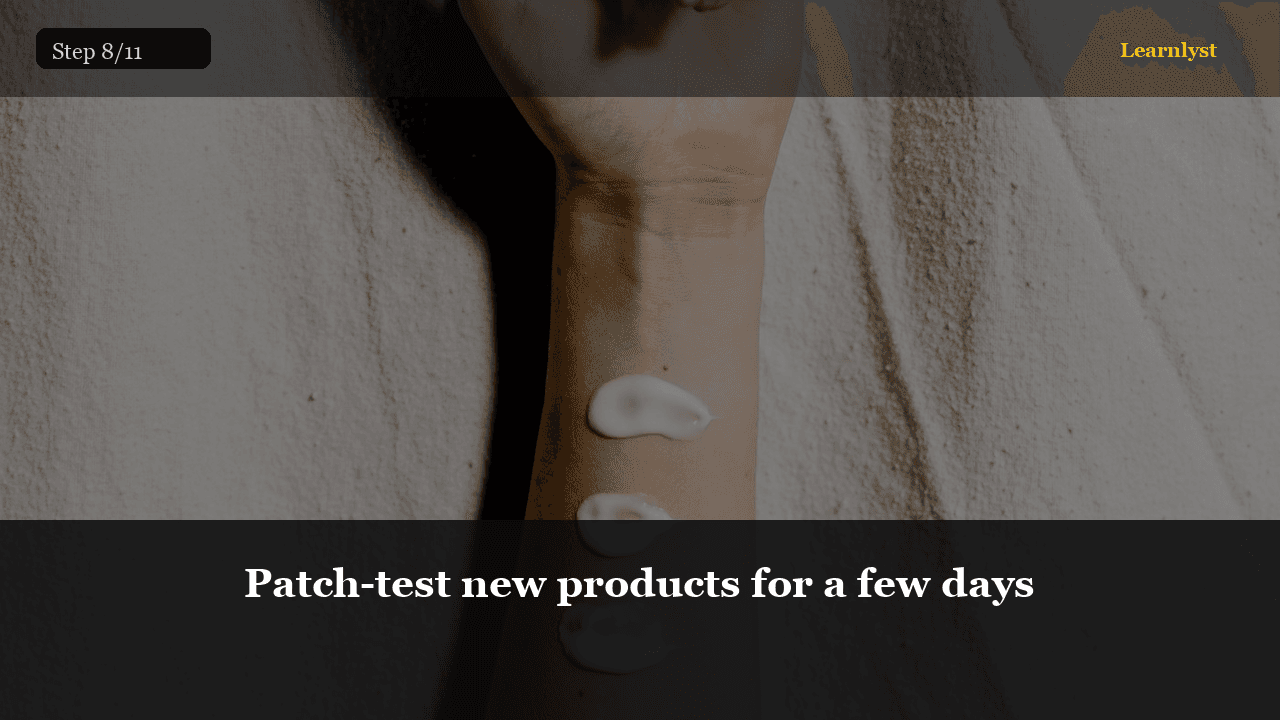 Patch-test new products for a few days