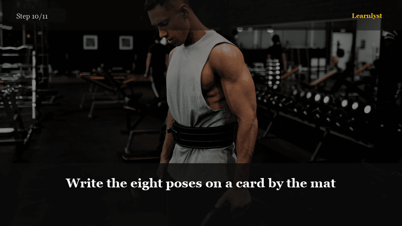 Write the eight poses on a card by the mat