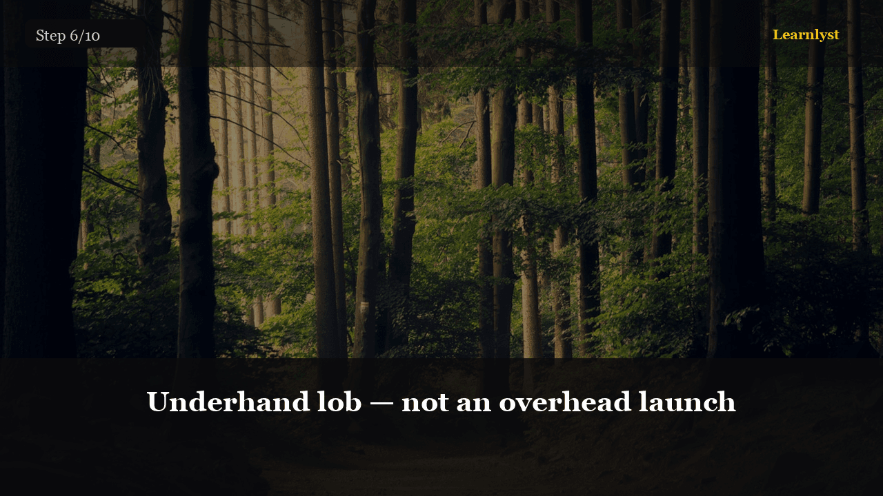 Underhand lob — not an overhead launch — Fishing tip photo