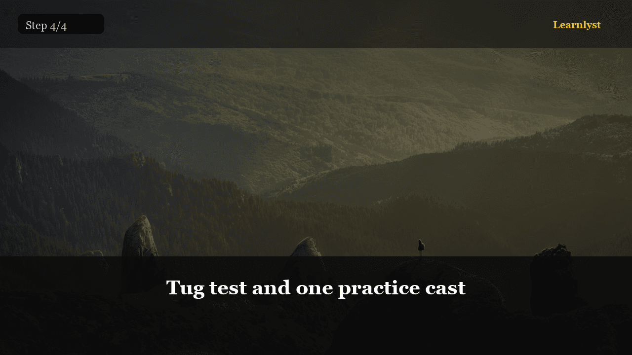 Tug test and one practice cast — Fishing tip photo