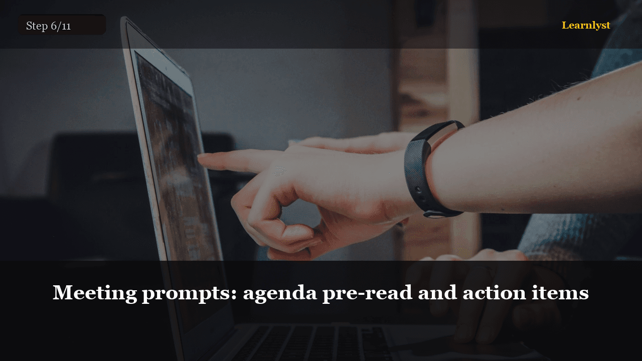 Meeting prompts: agenda pre-read and action items