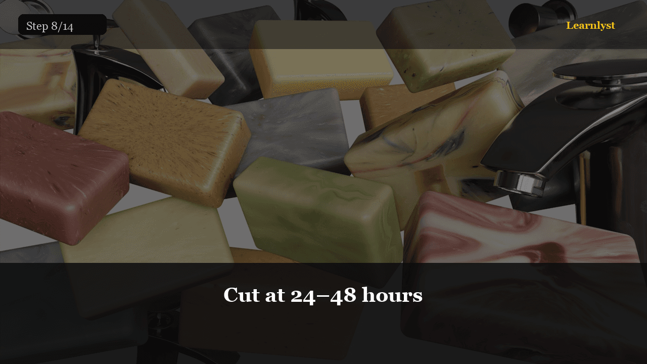 Cut at 24–48 hours