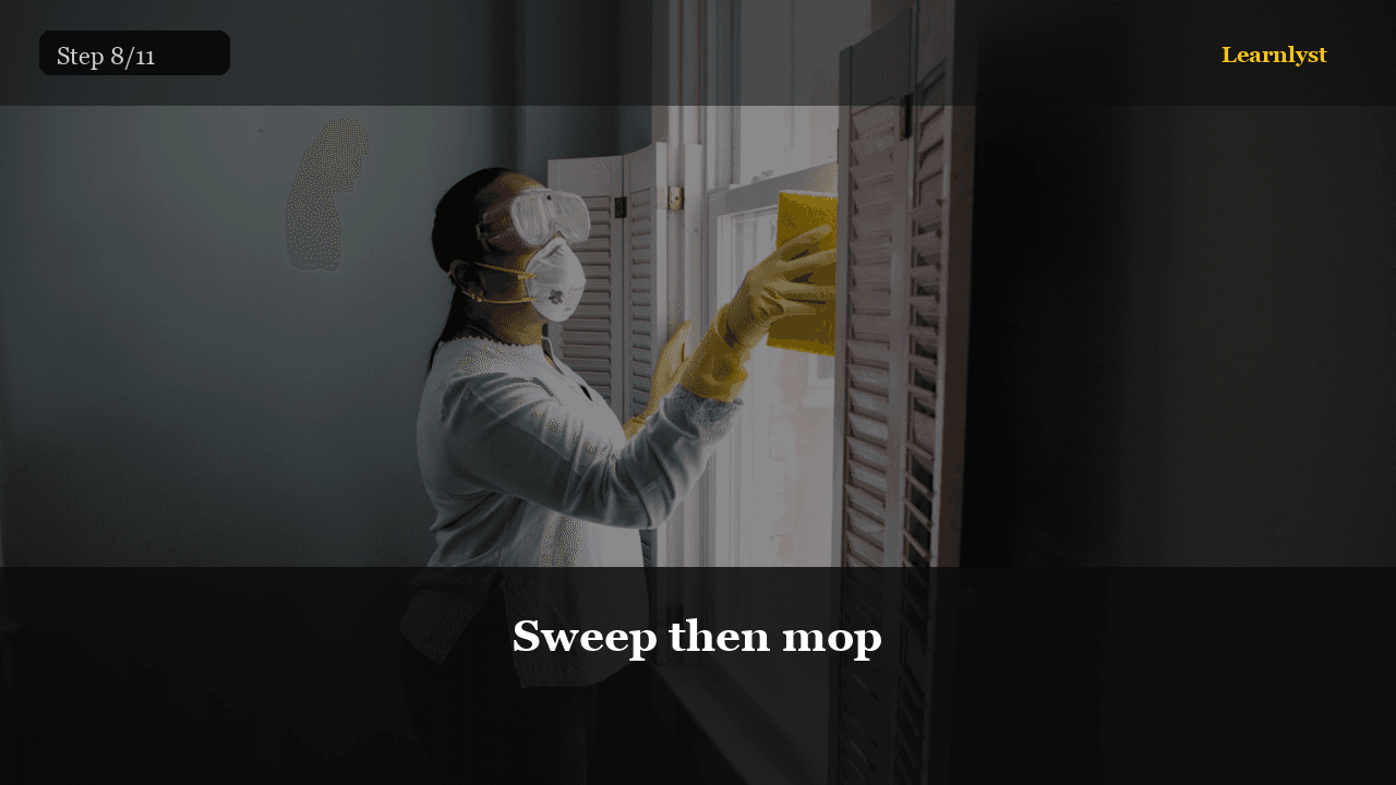 Sweep then mop
