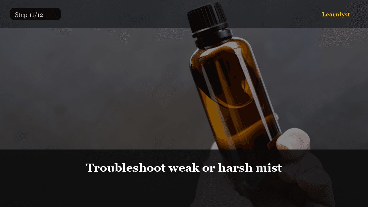 Troubleshoot weak or harsh mist