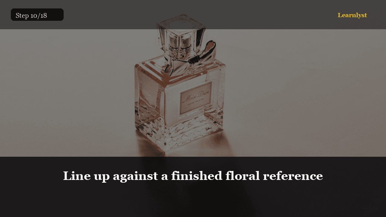 Line up against a finished floral reference