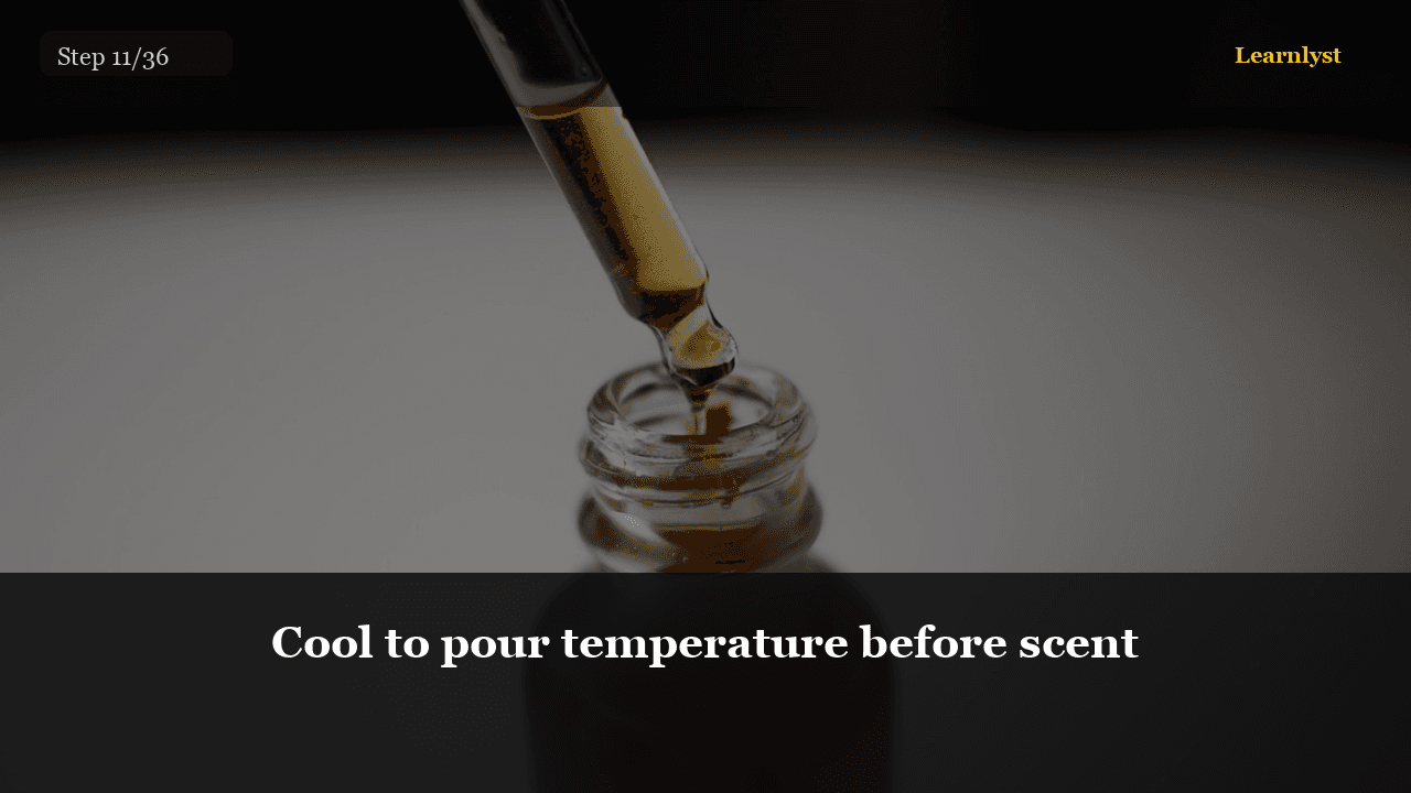 Cool to pour temperature before scent — Beauty & Grooming tip photo