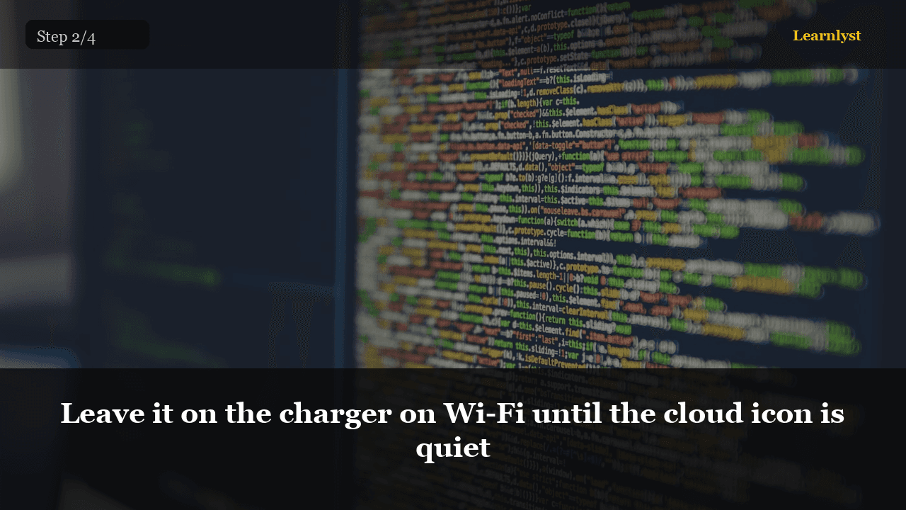 Leave it on the charger on Wi-Fi until the cloud icon is quiet — Phones tip photo