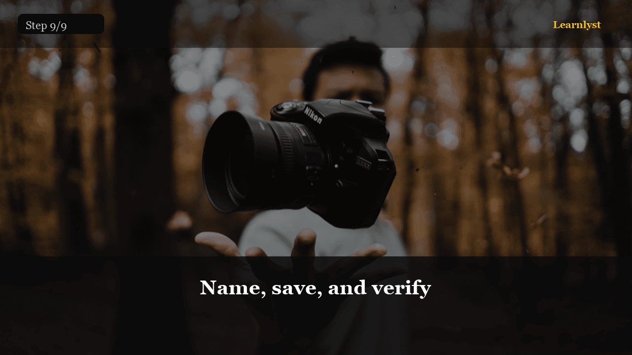 Name, save, and verify