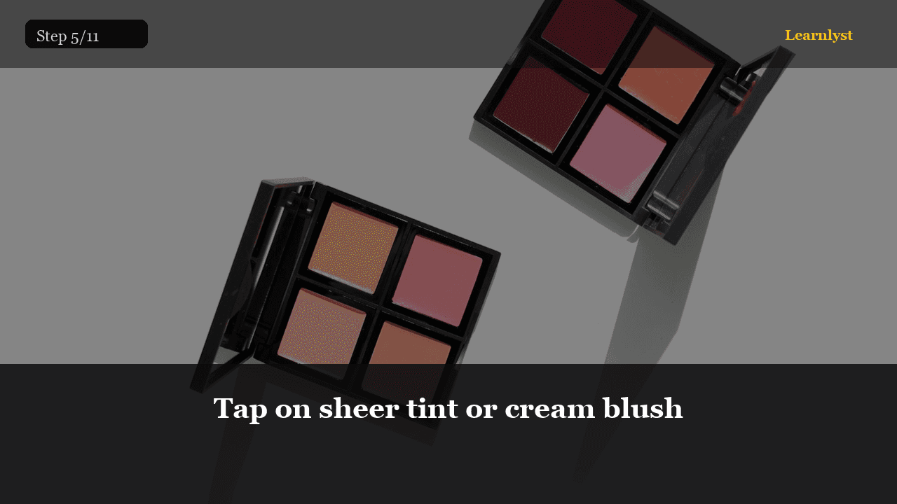 Tap on sheer tint or cream blush
