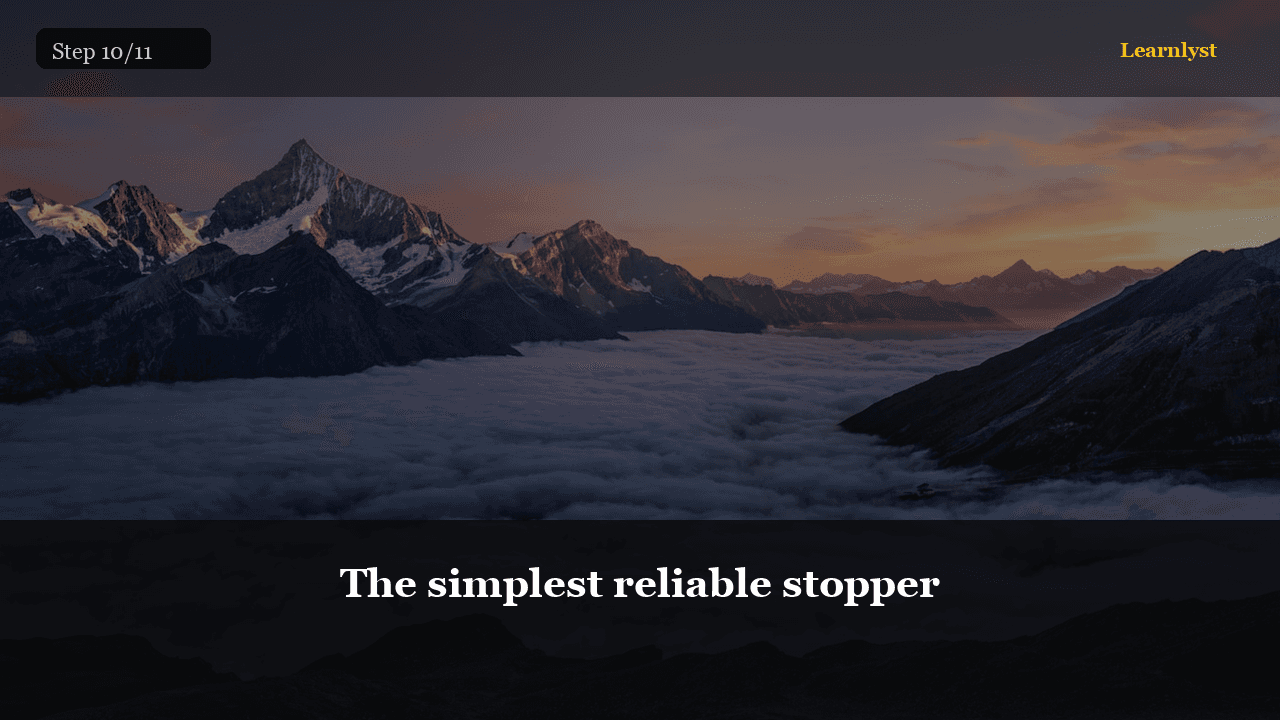 The simplest reliable stopper