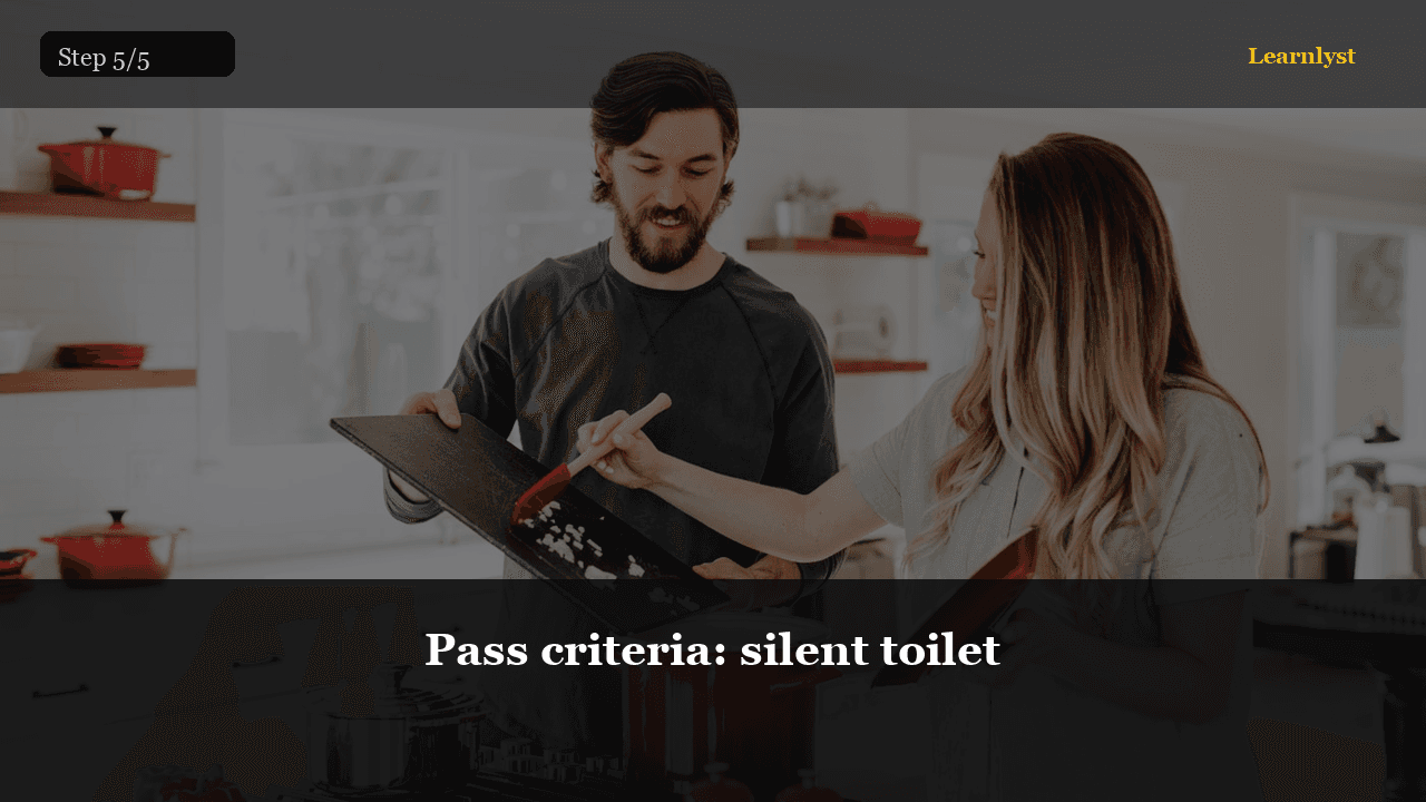 Pass criteria: silent toilet — Home & DIY tip photo