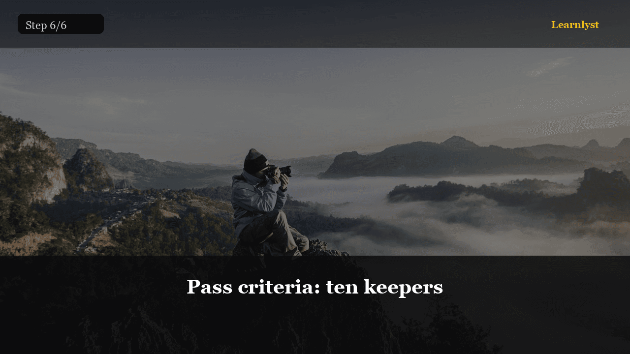 Pass criteria: ten keepers — Photography tip photo