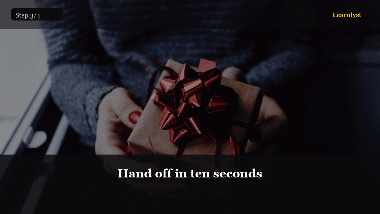 Hand off in ten seconds — Gifts & Giving tip photo