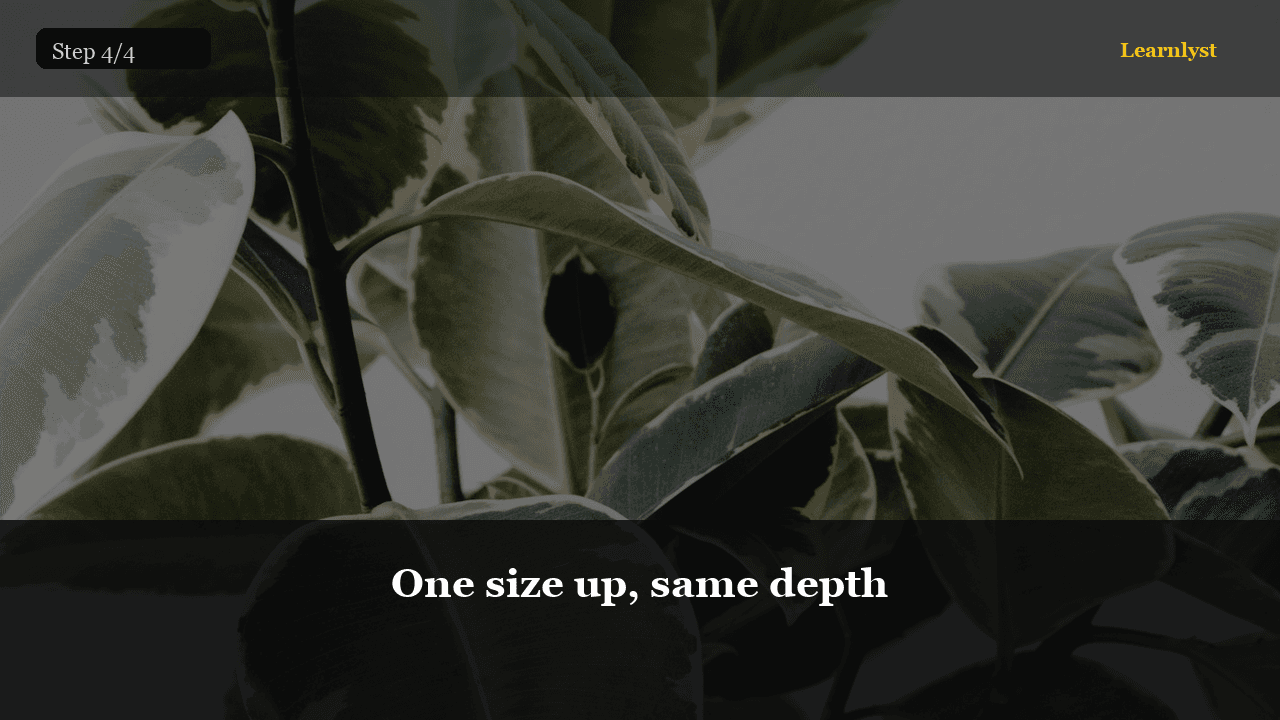 One size up, same depth โ Gardening tip photo