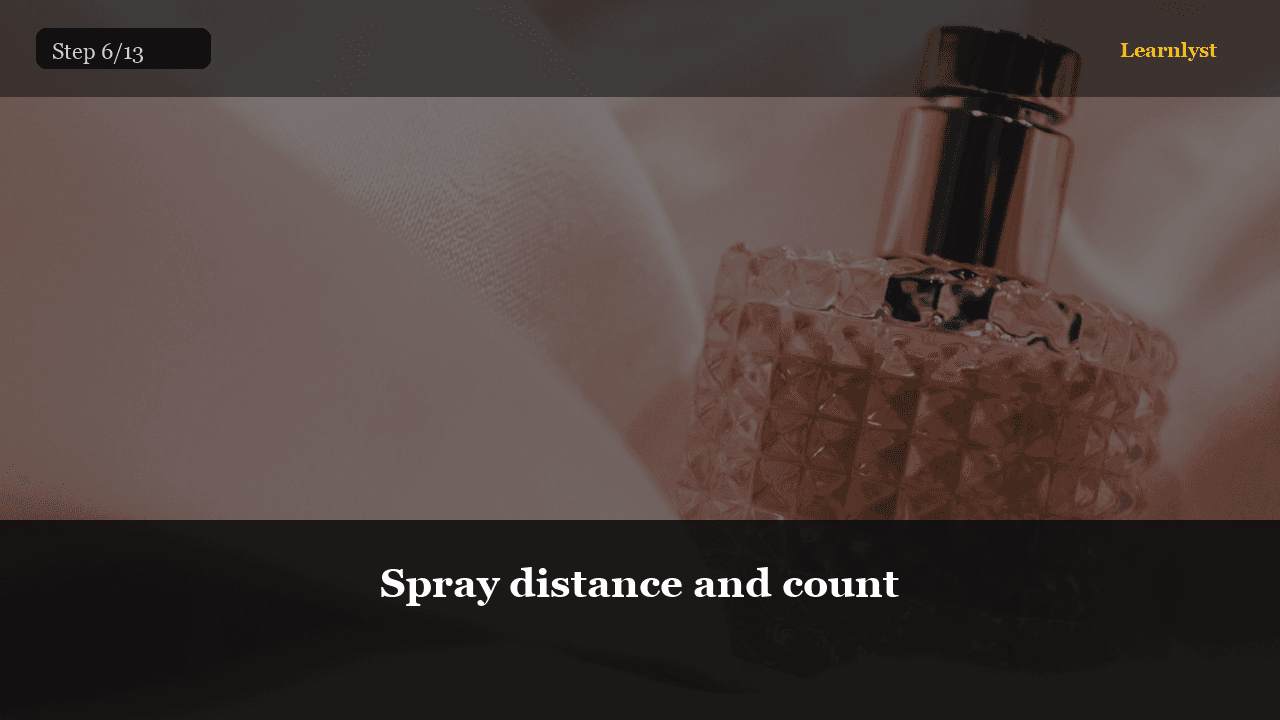Spray distance and count