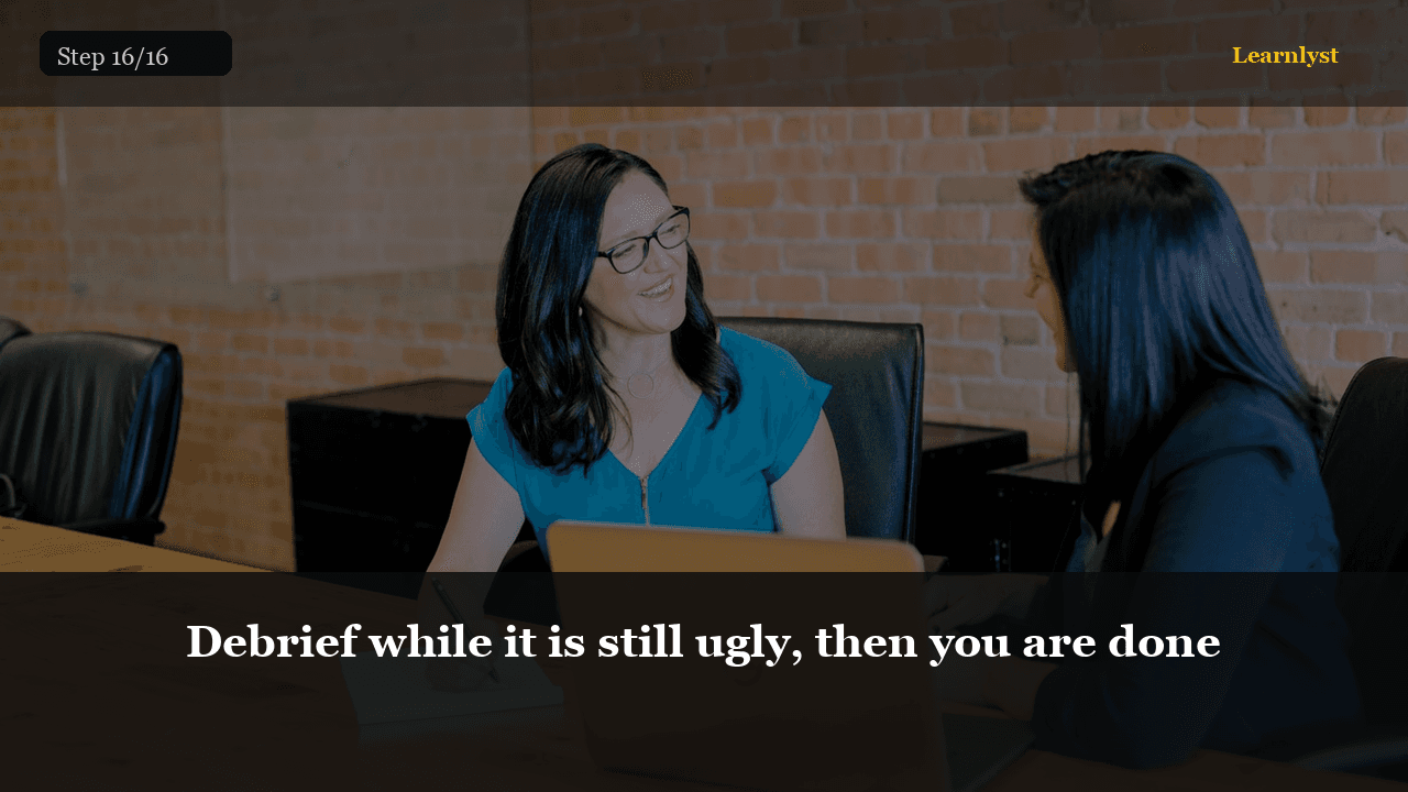 Debrief while it is still ugly, then you are done — Career Skills tip photo