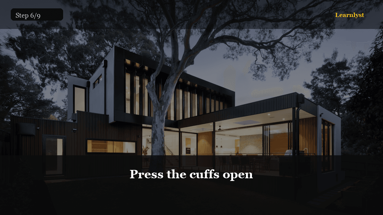 Press the cuffs open