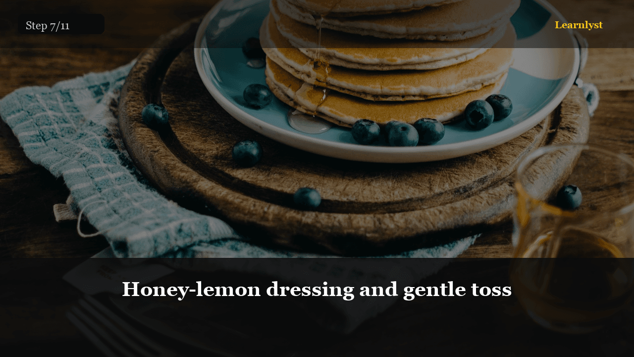Honey-lemon dressing and gentle toss