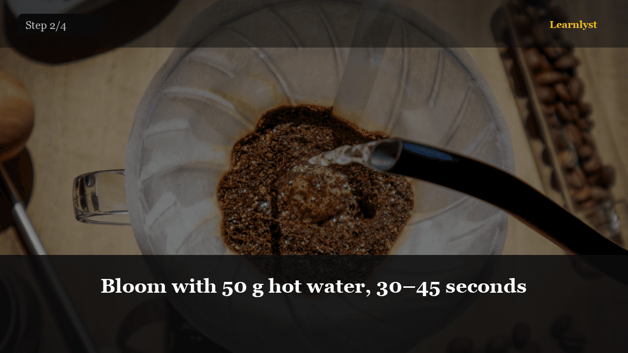 Bloom with 50 g hot water, 30–45 seconds — Coffee & Drinks tip photo