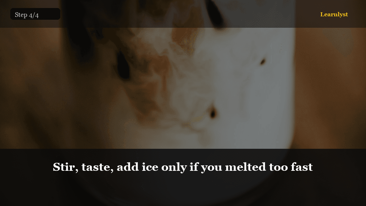 Stir, taste, add ice only if you melted too fast — Coffee & Drinks tip photo