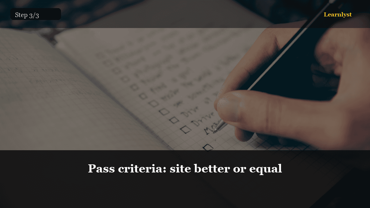 Pass criteria: site better or equal — Outdoor Skills tip photo