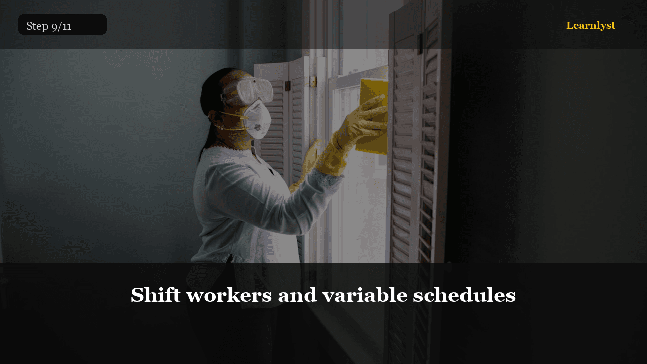 Shift workers and variable schedules