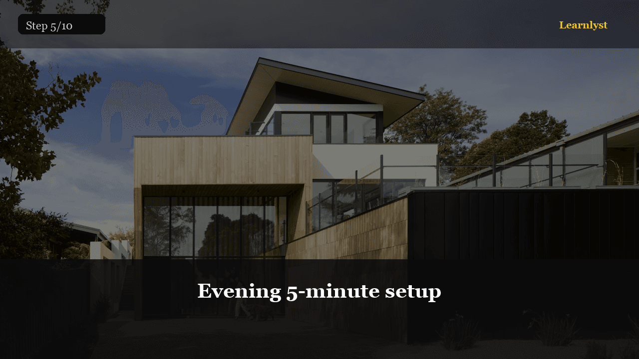 Evening 5-minute setup — Everyday Life tip photo