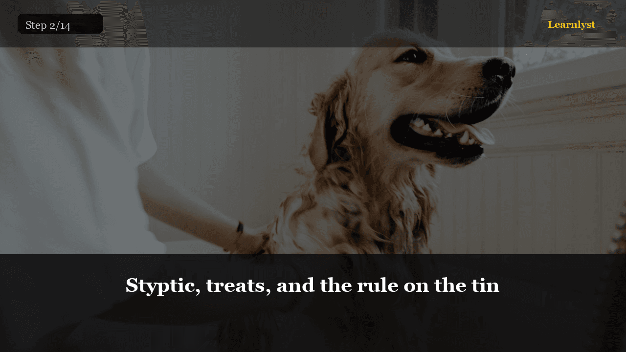 Styptic, treats, and the rule on the tin — Pets tip photo