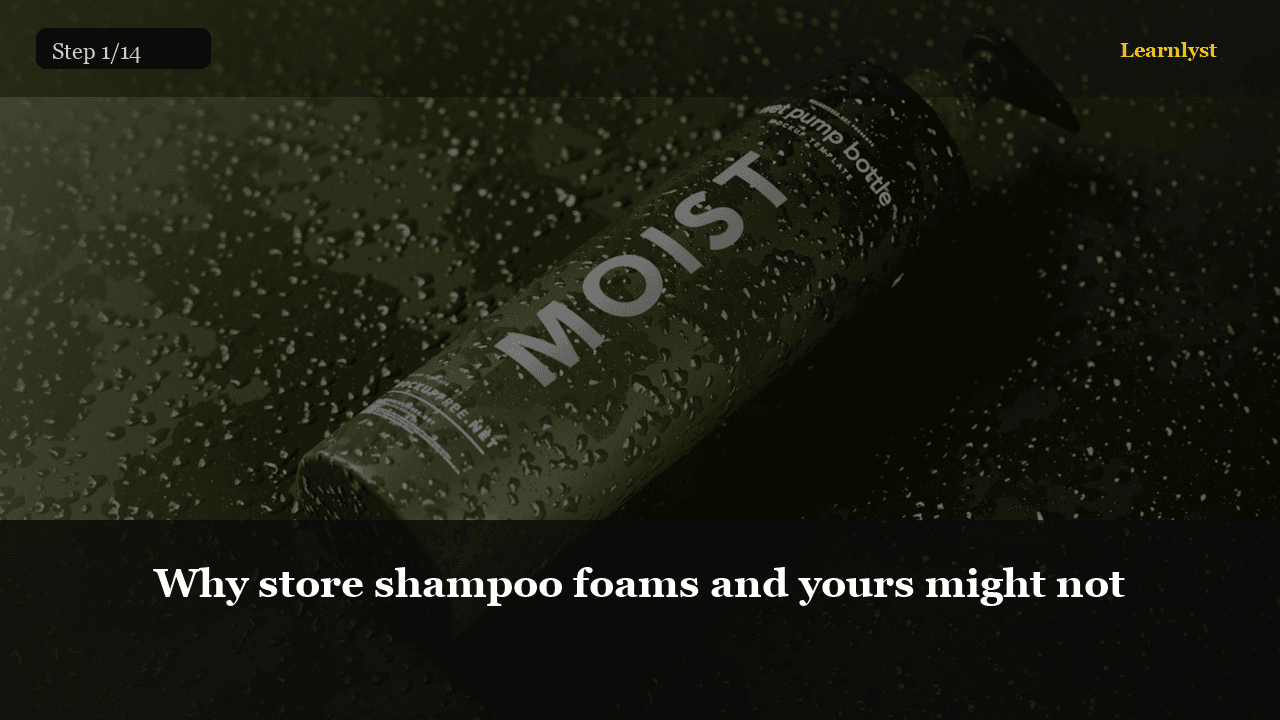 Why store shampoo foams and yours might not