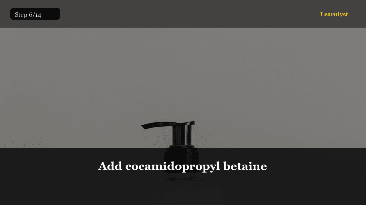 Add cocamidopropyl betaine