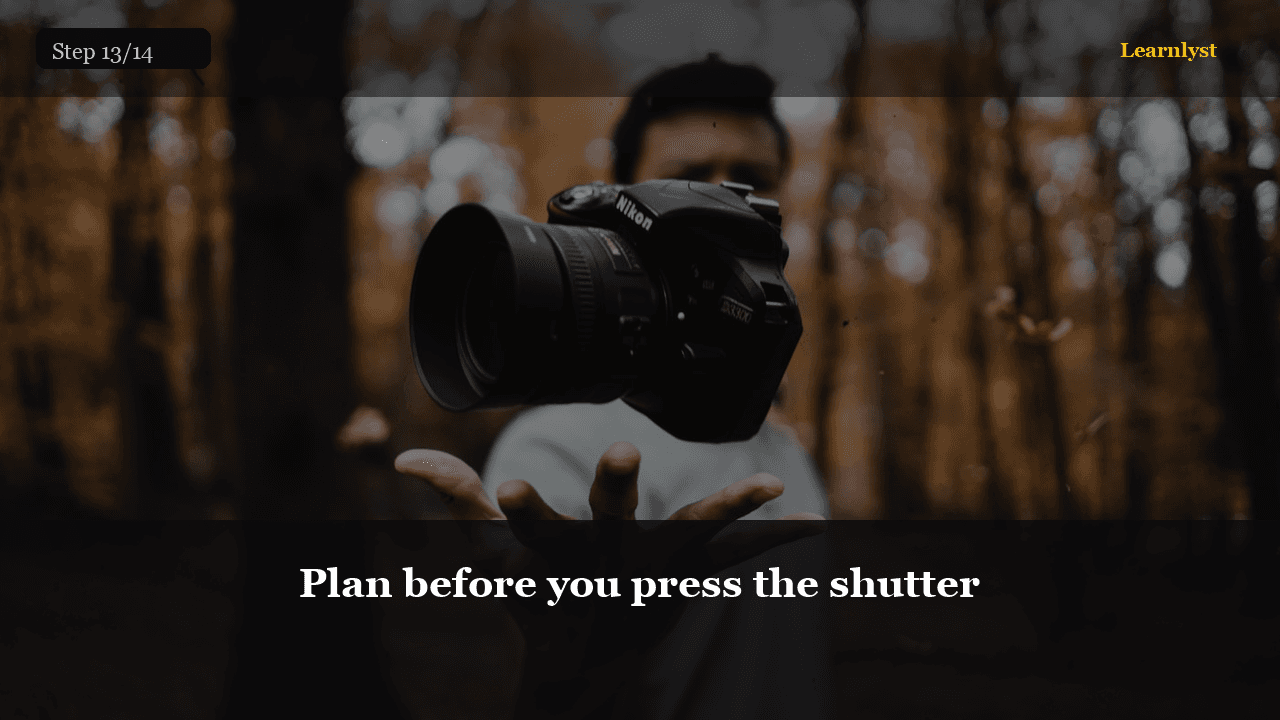 Plan before you press the shutter — Photography tip photo