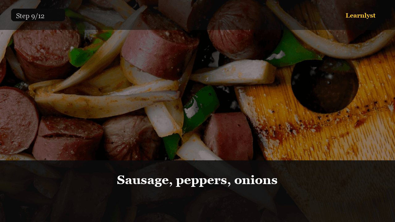 Sausage, peppers, onions