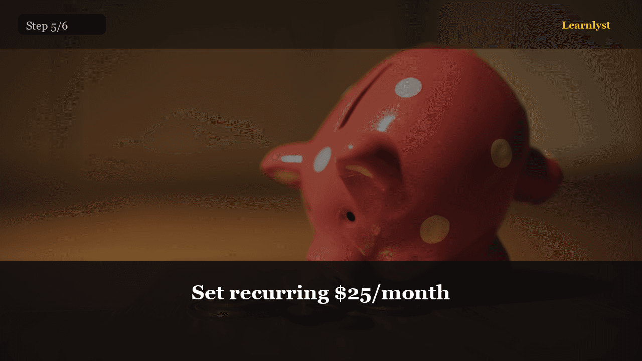 Set recurring $25/month