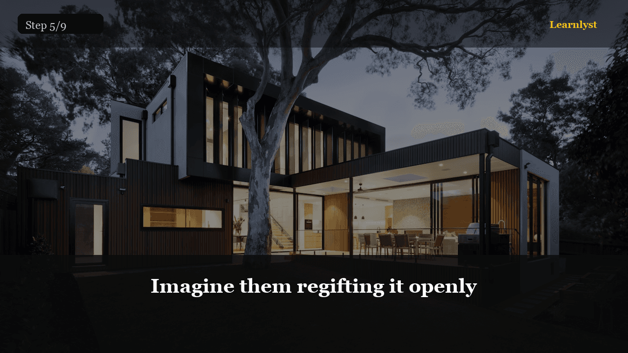 Imagine them regifting it openly