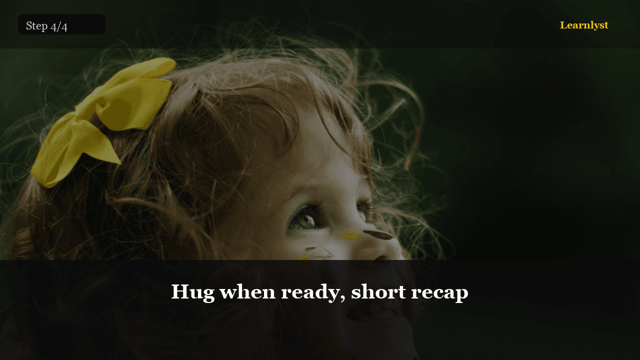 Hug when ready, short recap — Parenting & Family tip photo