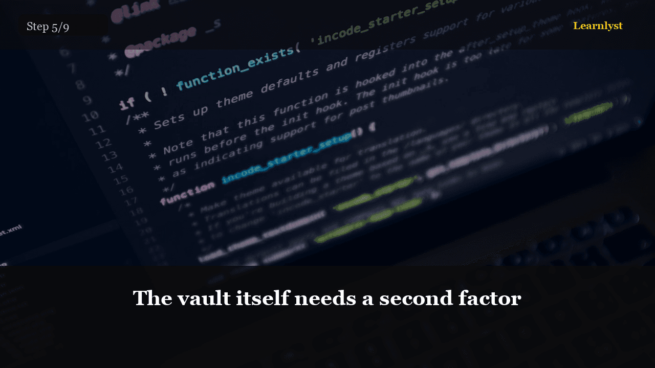 The vault itself needs a second factor