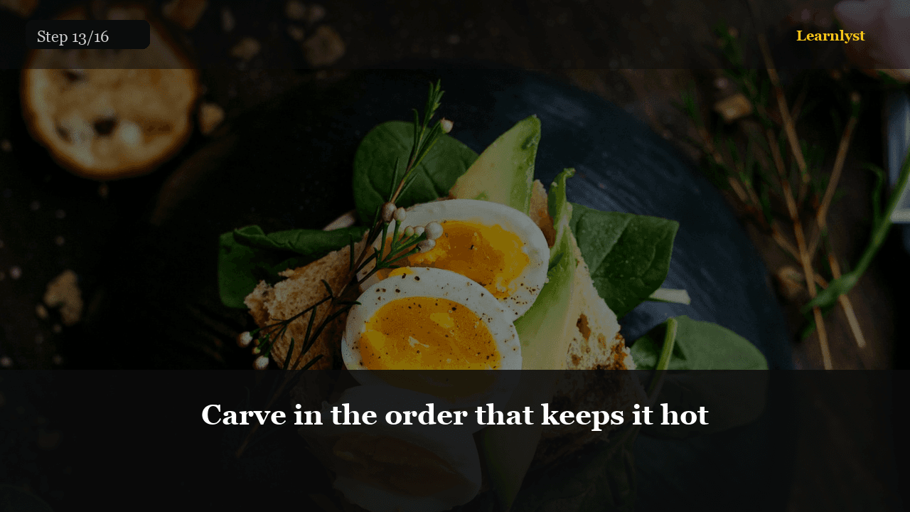 Carve in the order that keeps it hot — Food & Cooking tip photo